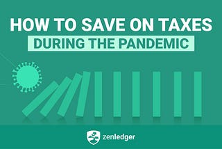 How to Save on Crypto Taxes during the COVID Pandemic