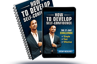 How to Develop Self-Confidence | Jeremy Mcgilvrey