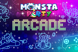 LEVEL UP! — Introducing the Monsta Party Arcade