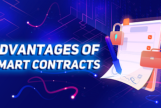 SMART CONTRACTS: HOW THEY WORK AND WHY THEY ARE NEEDED. PART 2