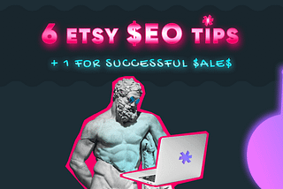 6 Etsy SEO tips + 1 for successful sales