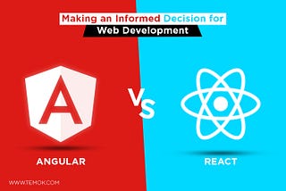 Angular vs React: Decision for Your Web Development