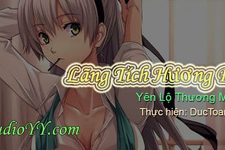 Truyện Audio Lãng Tích Hương Đô