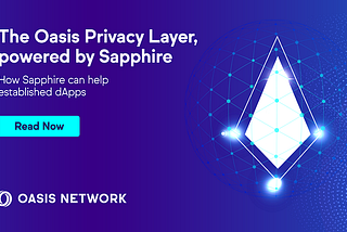 Oasis Privacy Layer, được cung cấp bởi Sapphire