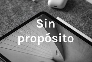 Estreno podcast: Sin Propósito — Alberto González