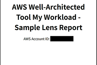 Automating the AWS Well-Architected Tool using a Custom Lens - Part 4: PDF Redaction and Lambda…