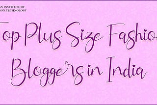 Top 3 Plus Size Fashion Bloggers You Should Follow as A Fashion Designer