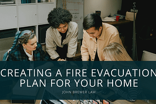 Creating a Fire Evacuation Plan for Your Home | John Brewer | Burn Victim Assistance