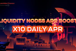 Liquidity Nodes APR Boost: X10 DAILY APR