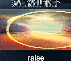 Raise album cover by Swervedriver