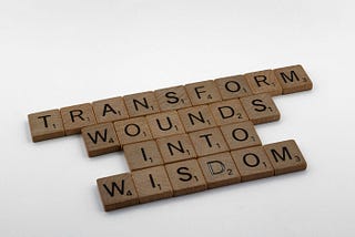 Transforming Wounds into Wisdom