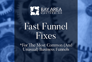 Fast Funnel Fixes for the Most Common (and Unusual) Business Funnels