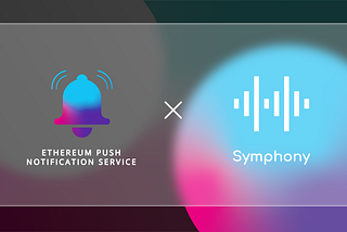 EPNS Teams Up With Symphony Finance To Make Limit Order Push Notifications Easier