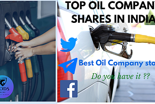 OIL COMPANY STOCKS — TOP OIL COMPANY SHARES IN INDIA