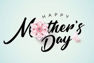 To My Wife for Mother’s Day