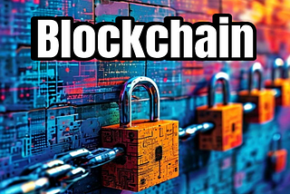 Blockchain: Building the Blocks