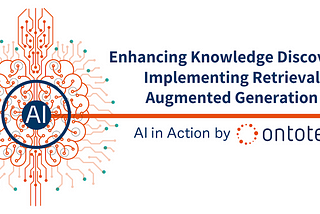 Enhancing Knowledge Discovery: Implementing Retrieval Augmented Generation with Ontotext…