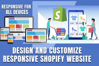 Mdalauddin2019: I will design and customize an awesome responsive shopify website for $30 on fiverr.