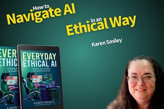 Book Review of “Everyday Ethical AI” by Karen Smiley