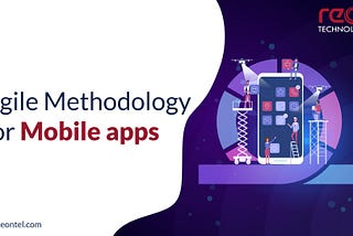 Why choose Agile Methodology for your Mobile App Project