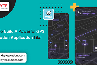 On Demand GPS Navigation App Development Like Waze