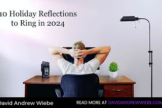 10 Holiday Reflections to Ring in 2024