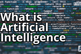 What is Artificial Intelligence