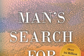9 Life Lessons From Man’s Search for Meaning