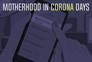 Motherhood In Corona Days