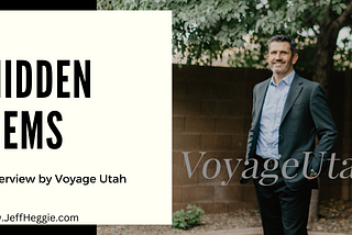 Voyage Utah — Hidden Gems: Meet Jeff Heggie of The Confident