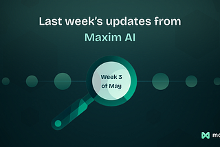 Last Week at Maxim (Week 3 of May 2025)
