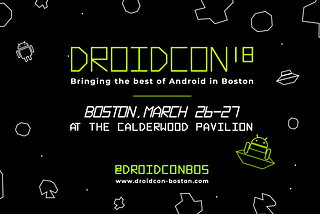 Join the Community-Driven Droidcon Boston 2018