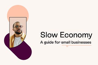 Slow economy survival guide: small business edition