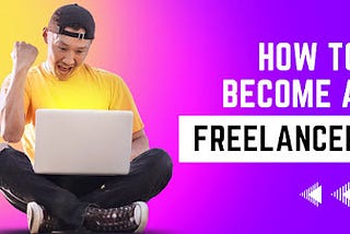 How to Become a Freelancer (Earn 1000$ Per Month) 2023 tips?