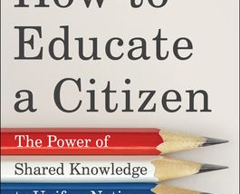 DOWNLOAD EBOOK [PDF] How to Educate a Citizen: The Power of Shared Knowledge to Unify a Nation…