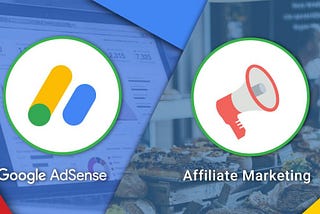 Affiliate vs Adsense: Best and Effective Way To Make Money For New Bloggers?