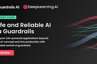 Guardrails ile Güvenli ve Güvenilir LLM’ler