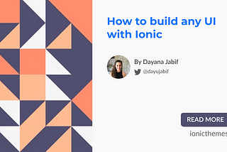 Customizing Ionic Components — How to build any UI with Ionic