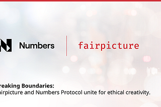 Idąc dalej: Fairpicture i Numbers Protocol łączą siły w sprawie etycznej twórczości