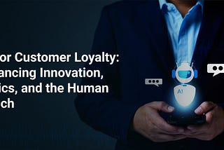 Artificial Intelligence in Customer Service: Building Ethical Loyalty in the Digital Age