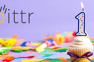 Happy Birthday Bittr, today is our first anniversary!