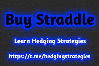 Buy Straddle (29 Hedging strategies by Vinay Bhandari)