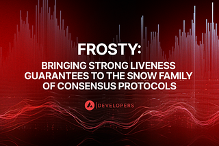 Frosty: portare forti garanzie di liveness alla famiglia di protocolli di consenso Snow