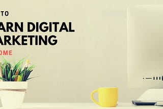 How to Learn Digital Marketing at Home (For Free)