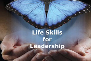 Life Skills for Leadership