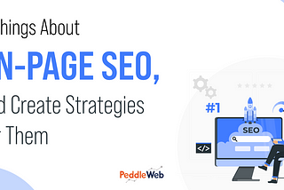 11 THINGS ABOUT ON-PAGE SEO, AND CREATE STRATEGIES FOR THEM