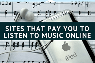 4 Sites That Pay You to Listen to Music Online
