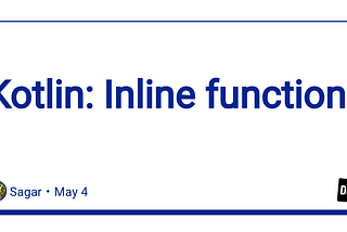 Kotlin: Inline function