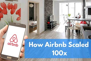 How Airbnb scaled 100x?