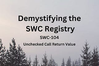 Demystifying the SWC Registry, SWC-104